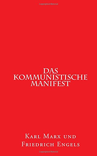 Das kommunistische Manifest: 1848 erstmals erschienen (1st. Page Classics, Band 1) von CreateSpace Independent Publishing Platform
